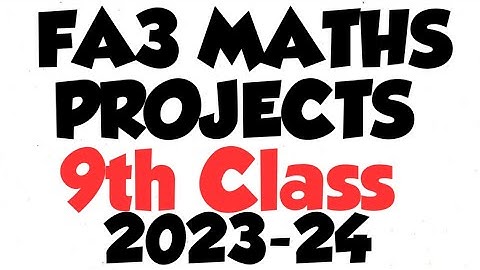 FA3 MATHS PROJECT/9TH CLASS/ FA3 PROJECTS