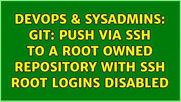 DevOps & SysAdmins: Git: push via ssh to a root owned repository with ssh root logins disabled
