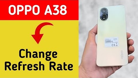 How to change refresh rate Oppo A38, refresh rate change kaise karen