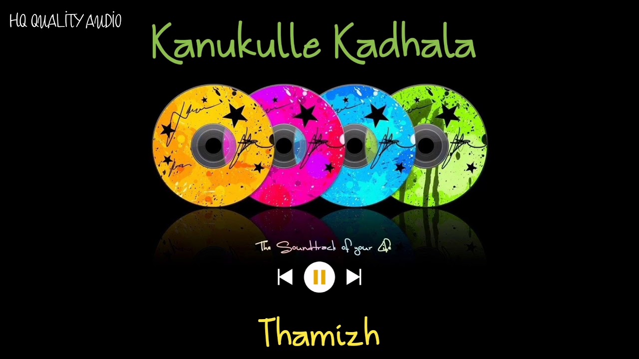 Kanukulle Kadhala  Thamizh  High Quality Audio 