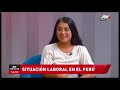 Atv paola herrera analista senior del ipe sobre la situacin laboral en el per