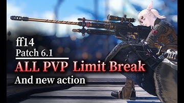 【FFXIV】Patch6.1 ALL PVP Limit Breaks（And new actions）