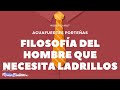 Filosofía del hombre que necesita ladrillos | Audiolibro Aguafuertes porteñas