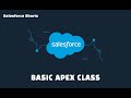 How to Create a Basic Apex Class | Salesforce