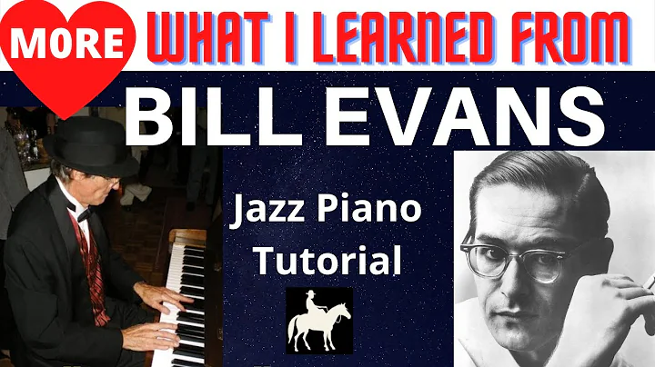 MORE: What I Learned from: BILL EVANS: Jazz Piano ...