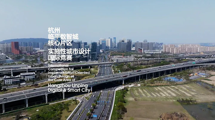 International Urban Design Competition of the Core Area of Hangzhou Linping Digital & Smart City - DayDayNews