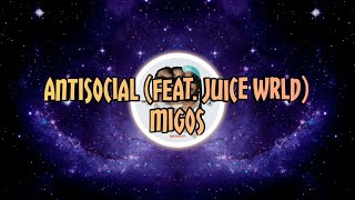 Anti Social (feat. Juice WRLD) - Migos - (Lyrics)(Audio Visualizer)