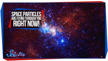 Space Particles Are Flying Through You Right Now!