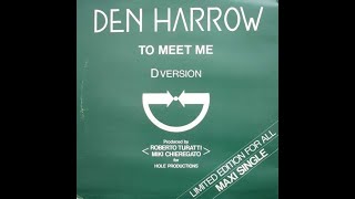 Den Harrow To Meet Me (D Version)