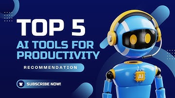 Top 5 AI Tools for Productivity