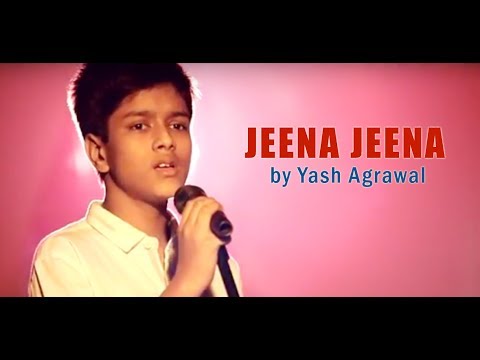 Jeena Jeena (Atif Aslam) - Badlapur (performed By Yash Agrawal) - SING DIL SE