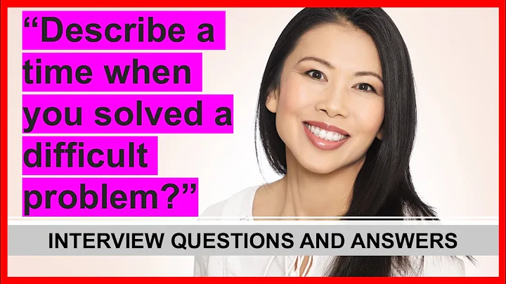 "Describe A Time When You Solved A Difficult Problem" INTERVIEW QUESTION - DayDayNews