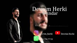 DEVRİM HERKİ EVİNDAR DUYGUSAL KÜRTÇE ŞARKI ! Resimi