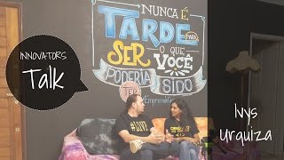 InnovatorsTalk: Novidades sobre os Youtubers de Educação com Ivys Urquiza