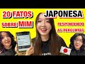 【JAPONESA】 🇯🇵RESPONDENDO Inscritos / 20 FATOS SOBRE MIM