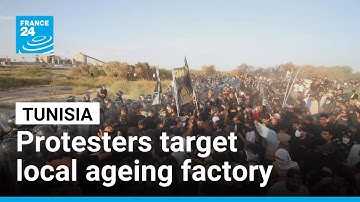 Tunisian anti-pollution protests target ageing factory • FRANCE 24 English