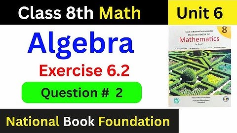 Class 8 Math|Algebra Unit 6| Ex 6.2 Question 2|National Book Foundation Solution@mathsolver1117