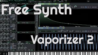 Free Synth - Vaporizer 2 by VAST Dynamics Software (No Talking)