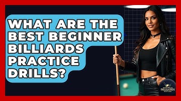 What Are The Best Beginner Billiards Practice Drills? - Billiards Hustlers