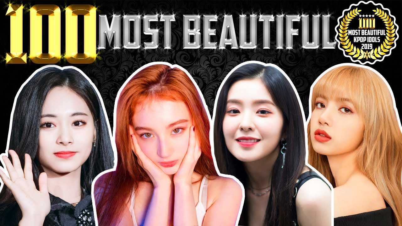 Top 100 Most Beautiful Kpop Girls 2019 Youtube