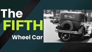 The Fifth Wheel Car (parallel parking early inventions)