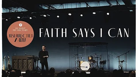 FAITH SAYS I CAN | Pastor Jay Haizlip