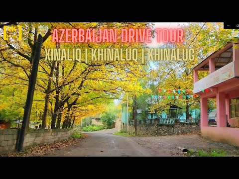 [4K 60fps] Azerbaijan Drive Tour | Xinaliq | Khinaliq | Khinalug
