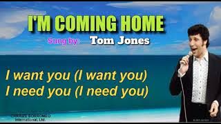 I'M COMING HOME - Tom Jones (with Lyrics)