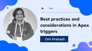 Best practices and considerations in Apex triggers with Om Prakash | saasguru