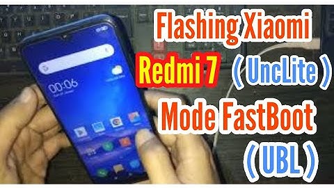 Flashing Xiaomi Redmi 7 (unclite) Mode Fastboot (UBL)