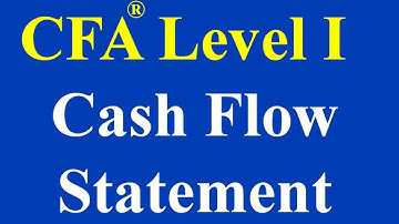 CFA Level I - Understanding Cash Flow Statement- Part I