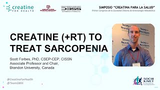 Creatine Supplementation + Resistance Training To Treat Sarcopenia - Prof. Scott Forbes, PhD