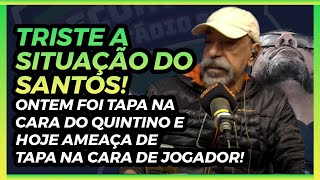 Download Lagu A triste situação do Santos! Ontem foi tapa na cara do Quintino e hoje tapa na cara de jogador! MP3 Download Lagu A triste situação do Santos! Ontem foi tapa na cara do Quintino e hoje tapa na cara de jogador! MP3