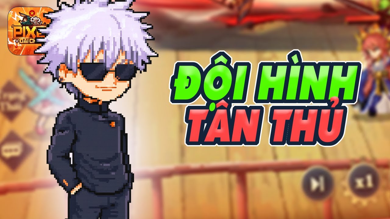 Đội Hình Tân Thủ Siêu Khỏe | Pixel Đại Chiến