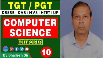 TGT / PGT COMPUTER SCIENCE TEST SERIES-10 DSSSB/KVS/NVS/UP/HTET | BY Shailesh Sir || EUREKA ACADEMY