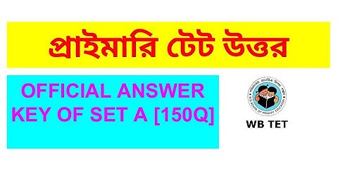 Primary TET answer key || SET A official answer key || WBBPE/01A