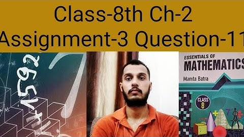 Assignment-3 Class-8th Ch-2 Que-11 Essentials of mathematics by Mamta Batra|| #maths #class8maths