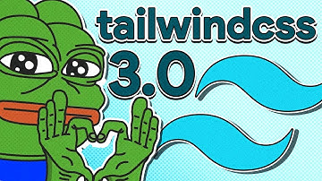Tailwind CSS 3.0 First Look!
