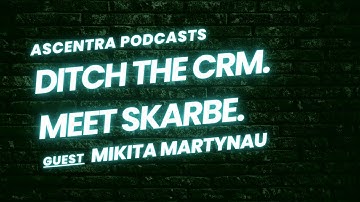 Ditch the CRM. Meet Skarbe.