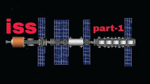 Making an international space station || part 1 ||spaceflight simulator