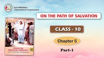 ON THE PATH OF SALVATION | CLASS 10 | CHAPTER 5 | PART 1| Syro-Malabar