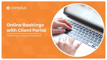 Episode: 06 | Exploring coreplus Features | Online Bookings with Client Portal