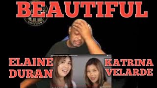 BEAUTIFUL by KATRINA VELARDE and ELAINE DURAN (Reaction)