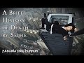 A brief history of death by selfie  a short documentary  fascinating horror