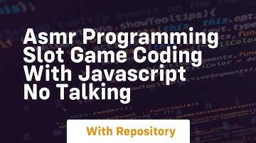 Asmr programming slot game coding with javascript no talking