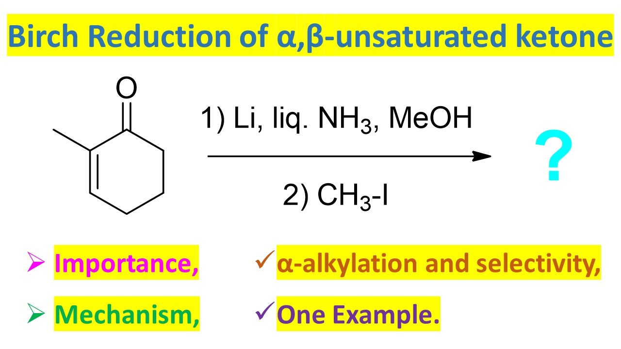 Birch Reduction On Unsaturated Carbonyls ketones Basic Idea Birch Reduction On Unsaturated Carbonyls ketones Basic Idea