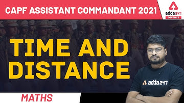 CAPF Assistant Commandant 2021 | Maths | Time And Distance (Part -5)