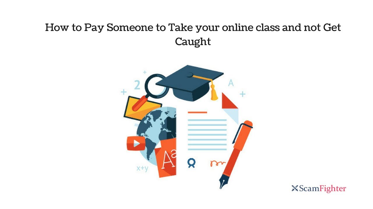 How to Pay Someone to Take Your Online Class and Not Get Caught YouTube
