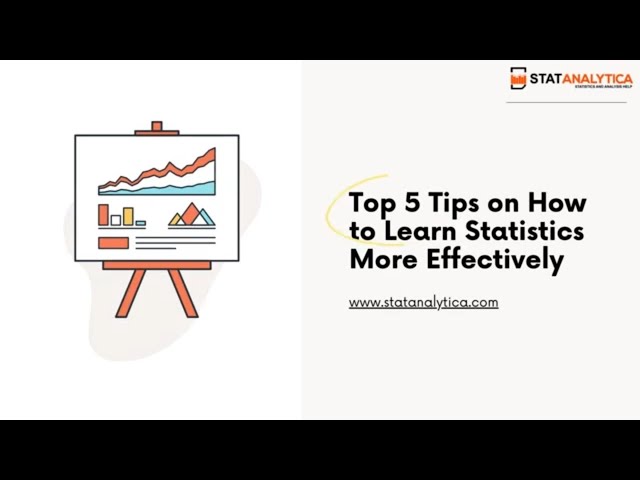 Top 5 Tips on How to Learn Statistics More Effectively 