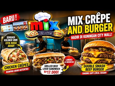 Mix Crêpe & Burger Hadir di Kuningan City Mall!